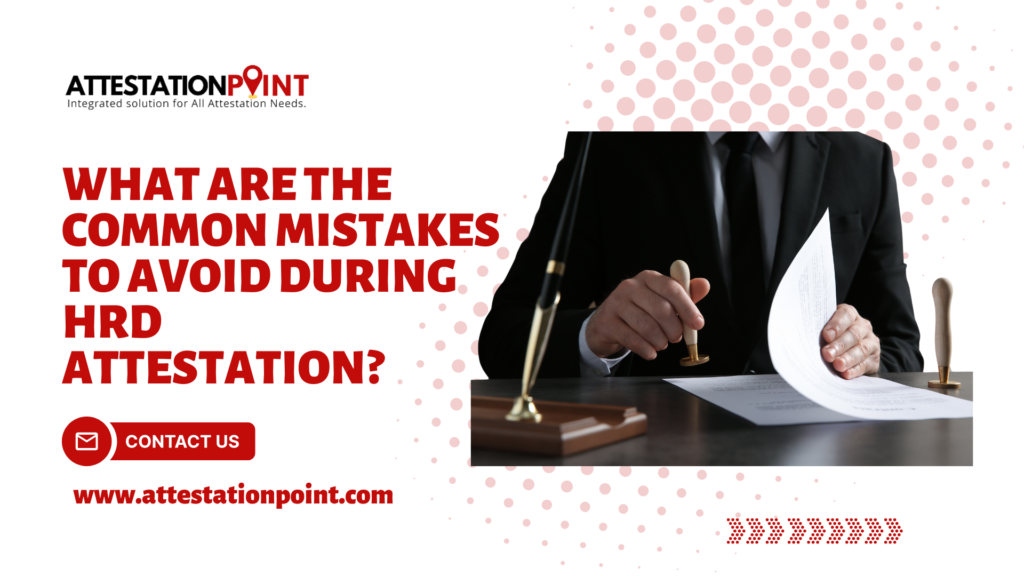 What Are the Common Mistakes to Avoid During HRD Attestation?