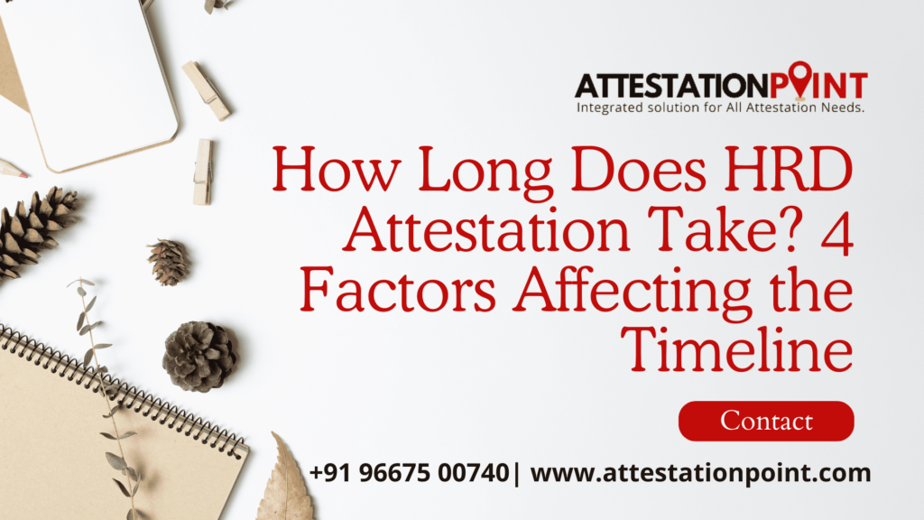 How Long Does HRD Attestation Take? 4 Factors Affecting the Timeline