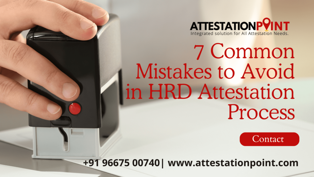 7 Common Mistakes to Avoid in HRD Attestation Process